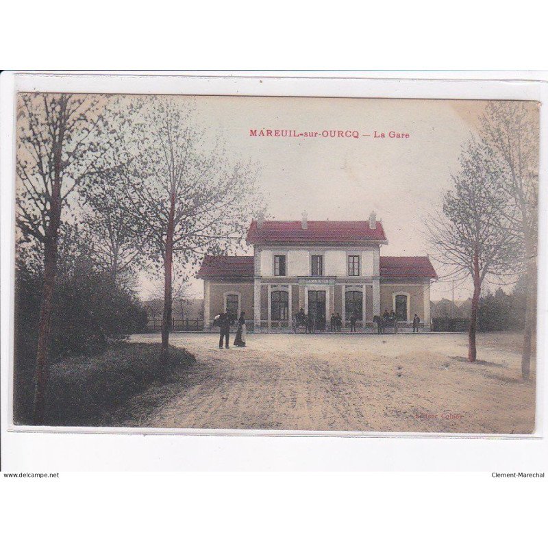 MAREUIL-sur-OURCQ: la gare - état