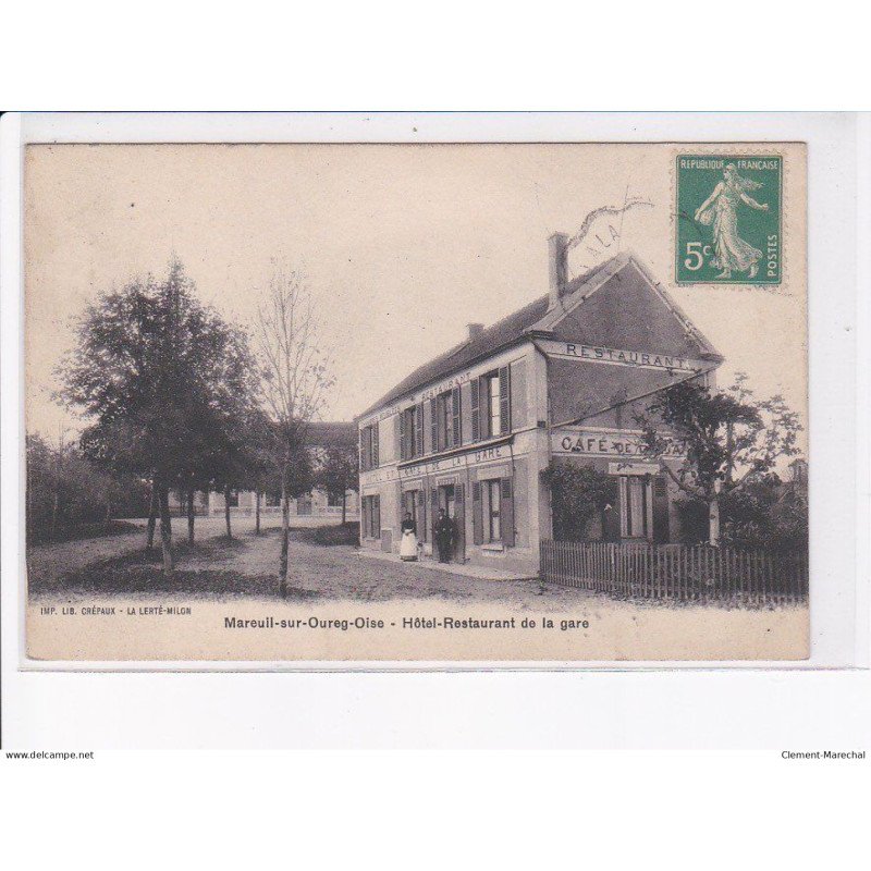 MAREUIL-sur-OUREG-OISE: hôtel-restaurant de la gare - très bon état
