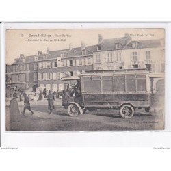 GRANDVILLIERS: place barbier, pendant la guerre 1914-1916, omnibus - très bon état