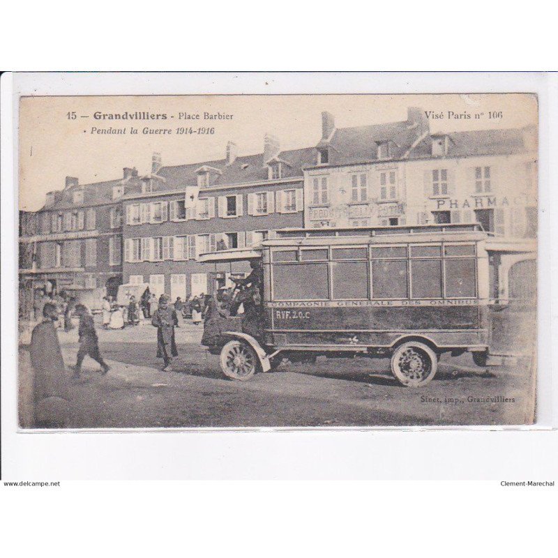GRANDVILLIERS: place barbier, pendant la guerre 1914-1916, omnibus - très bon état
