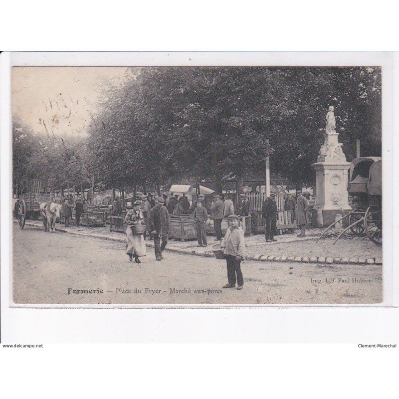 FORMERIE: place du fryer, marché aux porcs - état