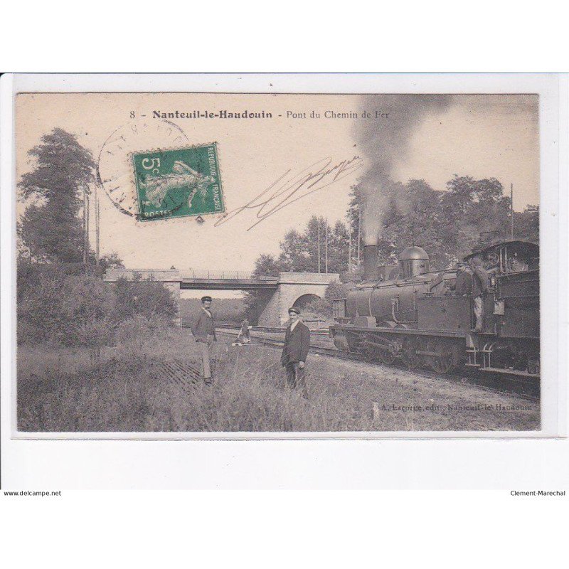 NANTEUIL-le-HAUDOUIN: pont du chemin de fer, train - très bon état