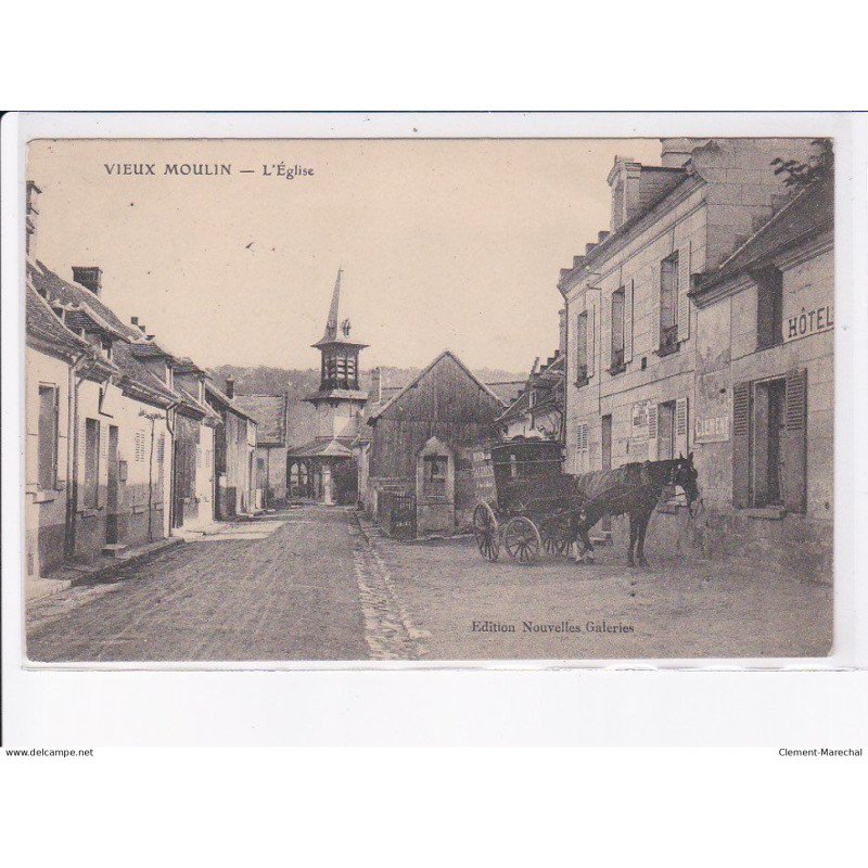 VIEUX MOULIN: l'église, attelage - très bon état