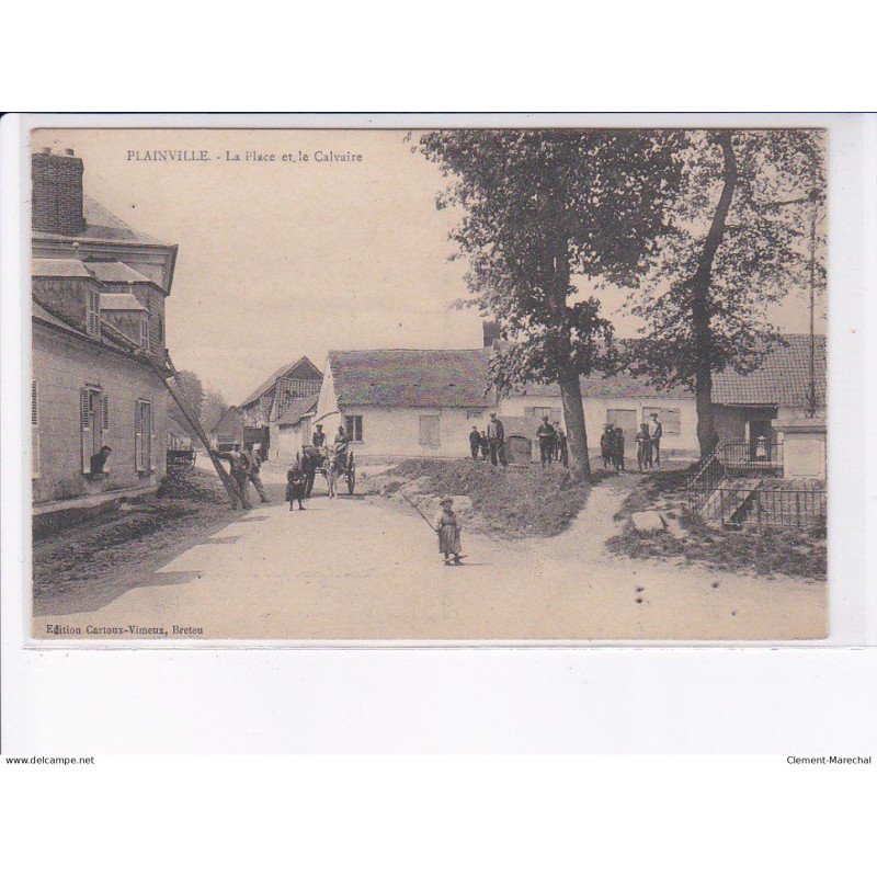 PLAINVILLE: la place et le calvaire - très bon état