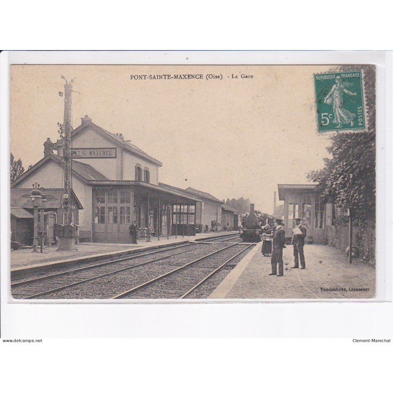 PONT-SAINT-MAXENCE: la gare - très bon état