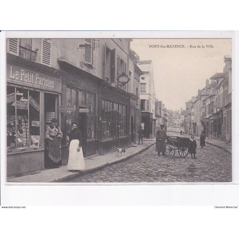 PONT-SAINT-MAXENCE: rue de la ville, le petit parisien - très bon état