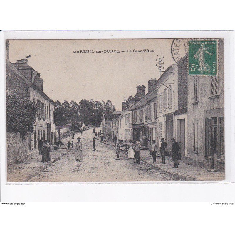 MAREUIL-sur-OURCQ: la grand'rue - très bon état