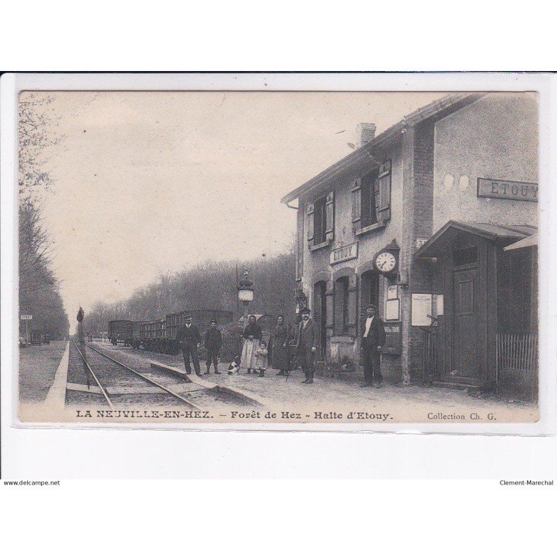 LA NEUVILLE-en-HEZ: forêt de hez, halte d'etouy, gare - très bon état