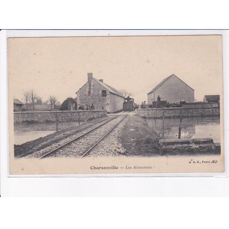 CHARSONVILLE: les abreuvoirs, train, tramway - très bon état