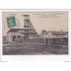 LE CHATELLIER-SAINT-CLAIR: mines de fer de halouze, société des aciéries de france puits n°2 - très bon état
