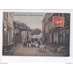 SAINT-POL-sur-TERNOISE: le marché aux poissons - très bon état