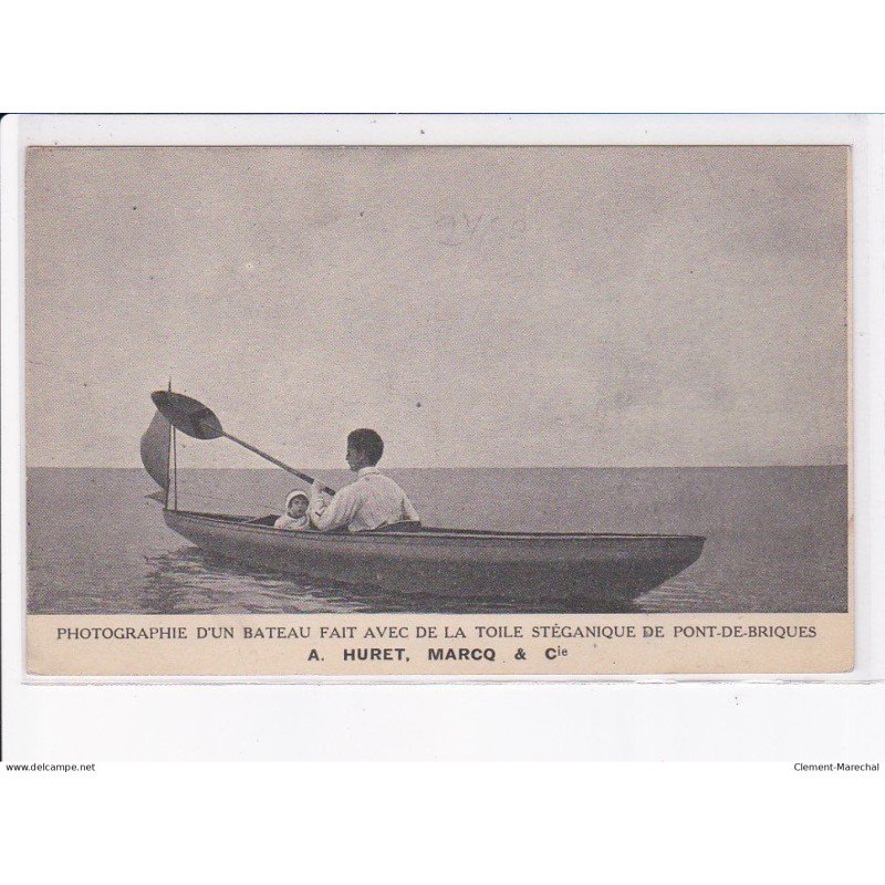 PONT-de-BRIQUES: photographie d'un bateau fait de la toile stéganique, A. Huret, marcq et Cie - très bon état