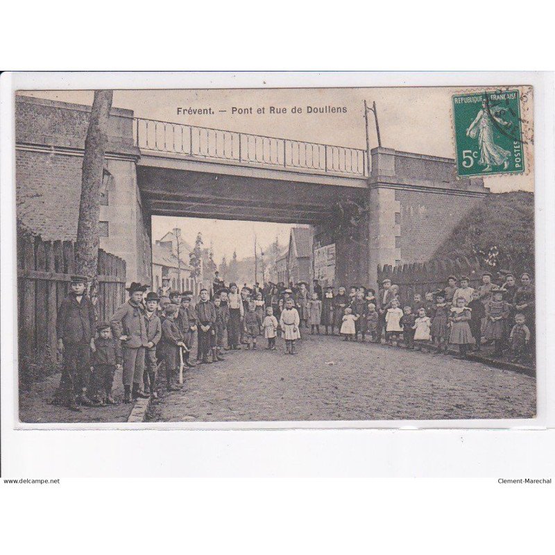 FREVENT: pont et rue de doullens - état