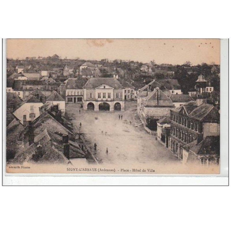 SIGNY L'ABBAYE : place - hôtel de ville - très bon état