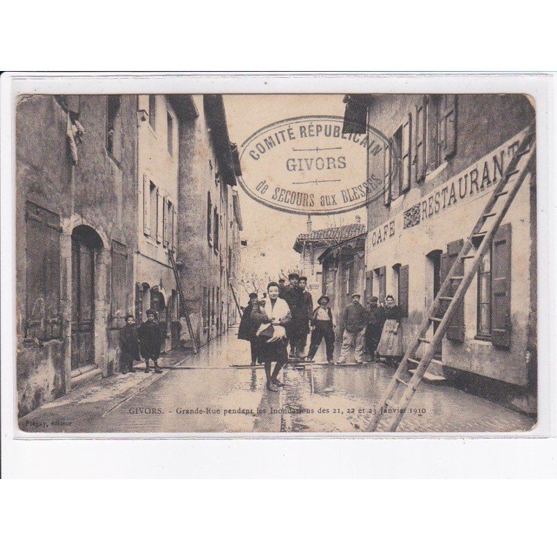 GIVORS: grande-rue pendant les inondations janvier 1910, cachet - état