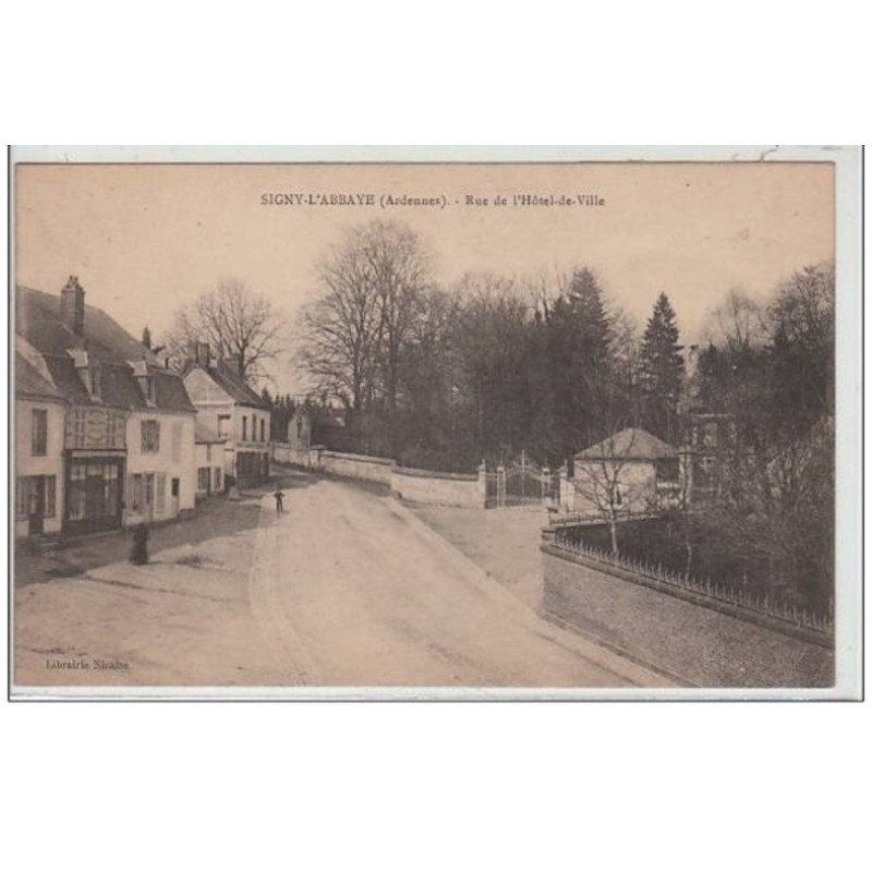 SIGNY L'ABBAYE : rue de l'hôtel de ville - très bon état