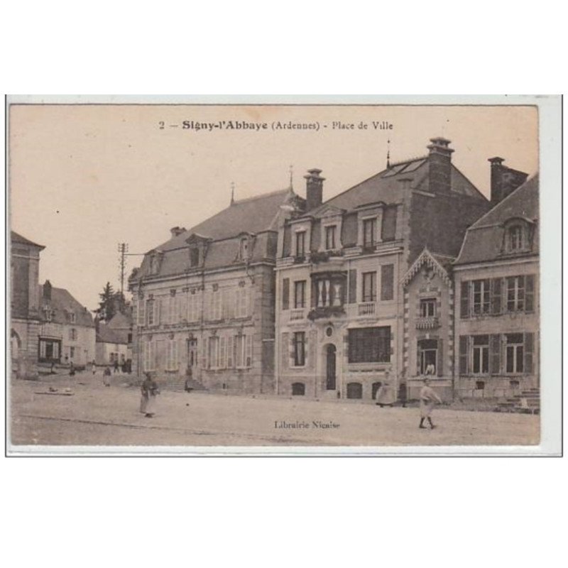 SIGNY L'ABBAYE : place de la ville - très bon état