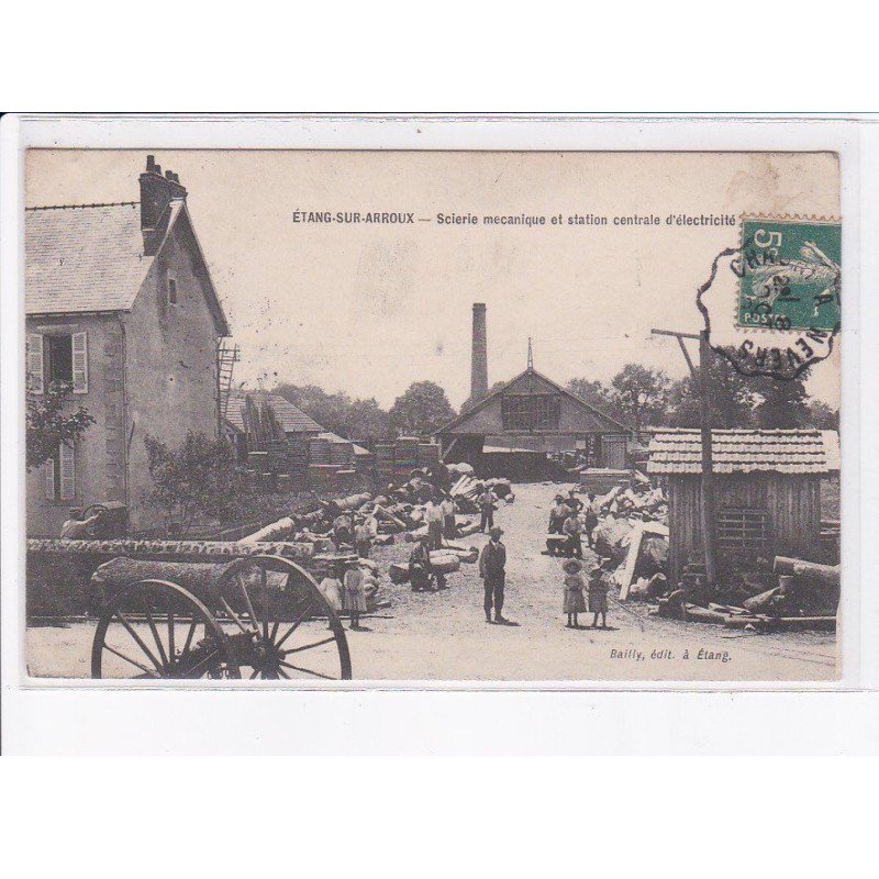 ETANG-sur-ARROUX: scierie mécanique et station centrale d'électricité - très bon état