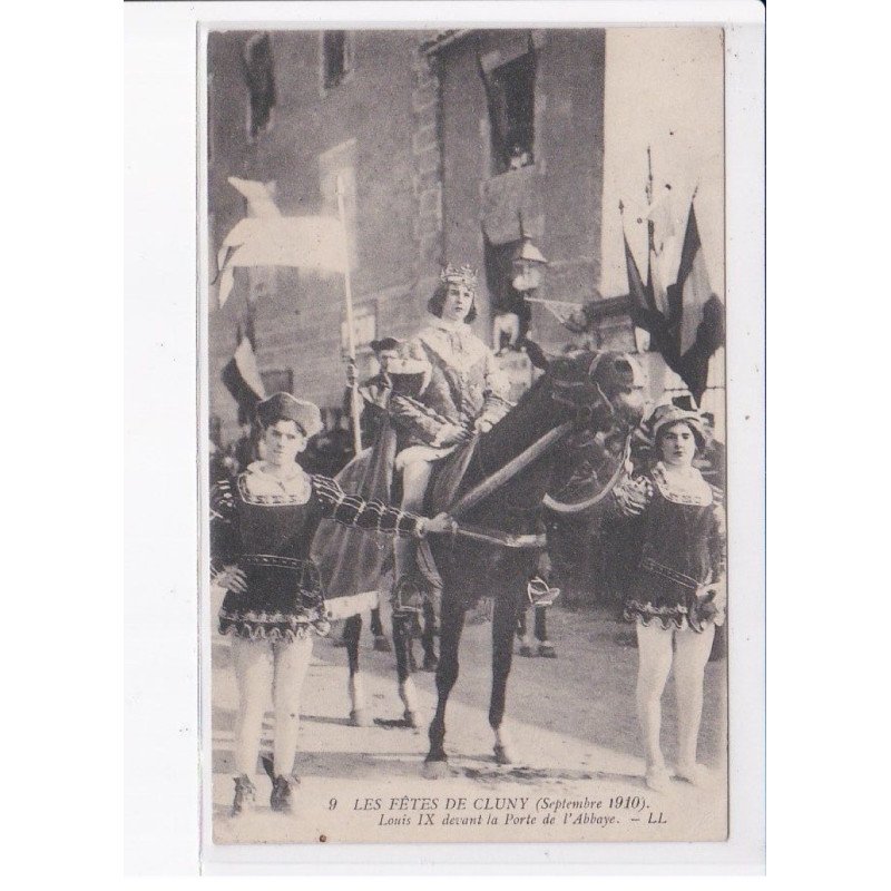 CLUNY: les fêtes 1910, Louis IX devant la porte de l'abbaye - très bon état
