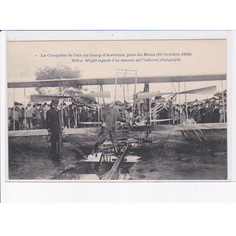 AUVOURS: la conquête de l'air, Wilbur Wright regarde d'un mauvais oeil l'indiscret photographe - très bon état