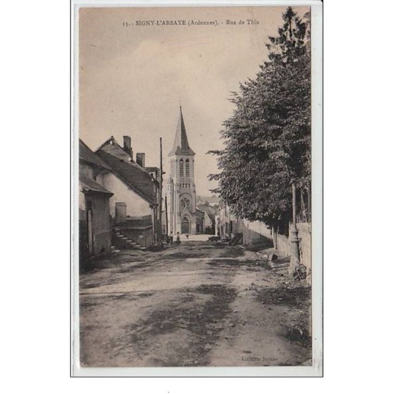 SIGNY L'ABBAYE :  rue de Thin - très bon état