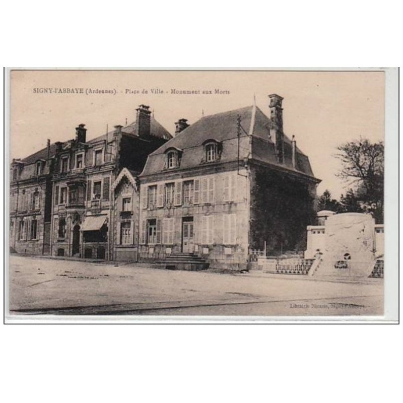 SIGNY L'ABBAYE : place de la ville - monument aux morts - très bon état