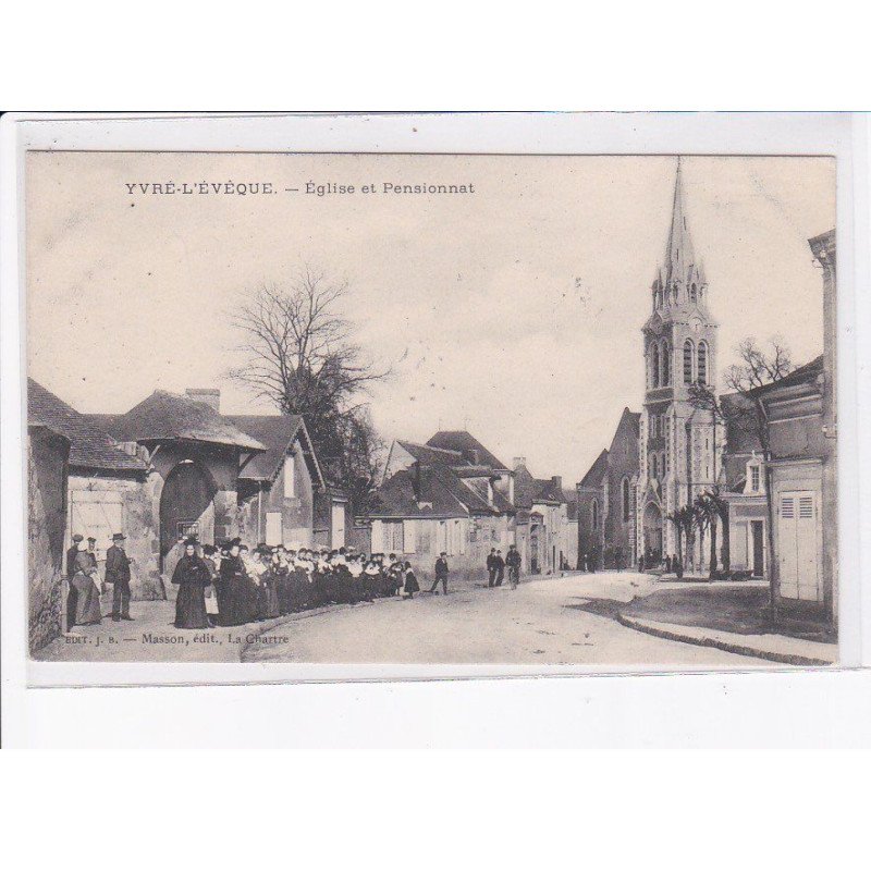 YVRE-L'EVEQUE: église et pensionnat - très bon état