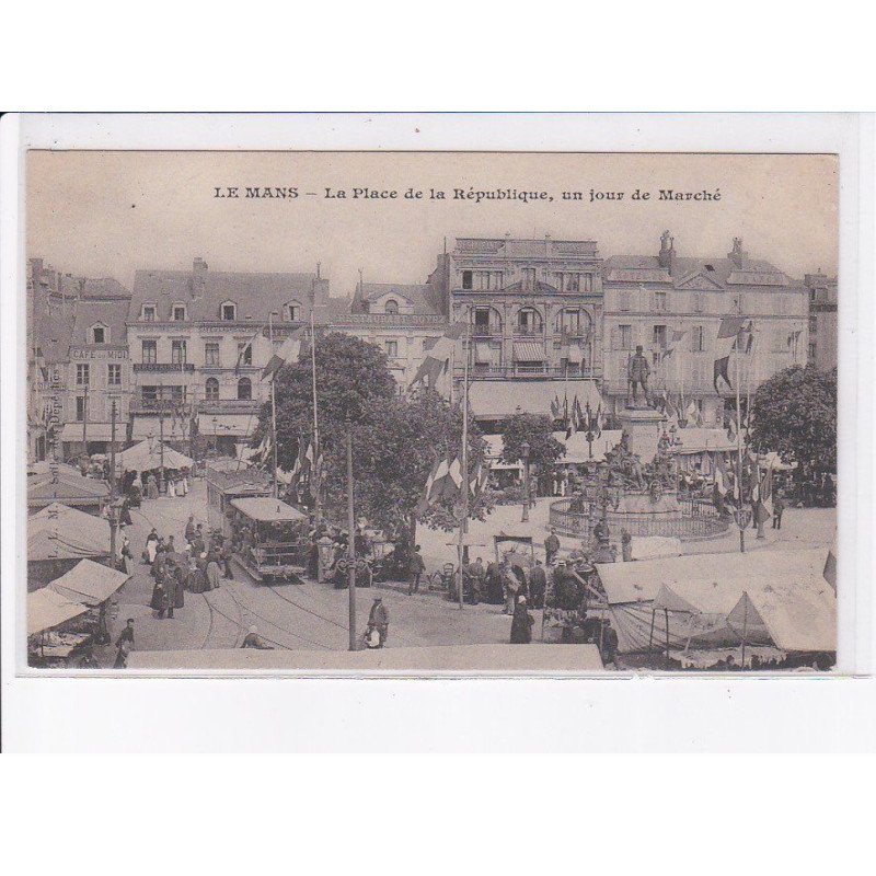 LE MANS: la place de la république, un jour e marché, tramway - très bon état