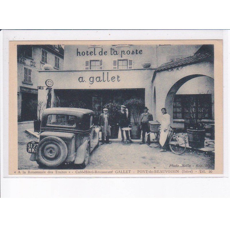 PONT-de-BEAUVOISIN: hôtel de la poste, A. Gallet, automobile, café restaurant - très bon état