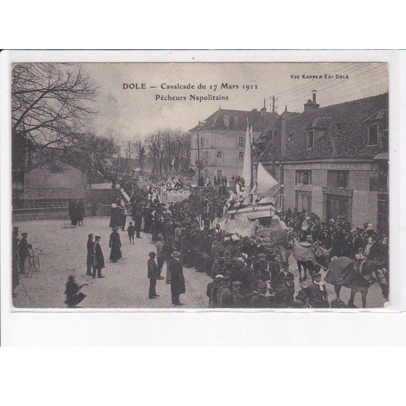 DOLE: cavalcade du 17 mars 1912, pècheurs napolitains - très bon état