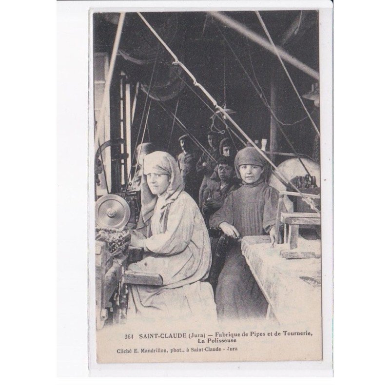SAINT-CLAUDE: fabrique de pipes et de tournerie, la polisseuse - très bon état
