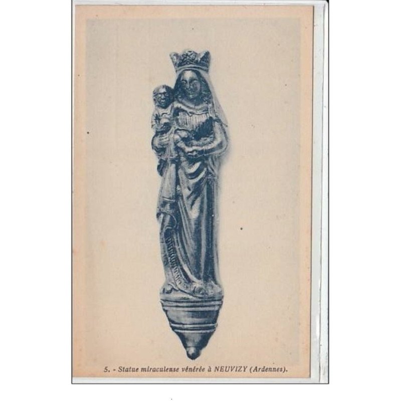 NEUVIZY : statue miraculeuse vénérée - très bon état