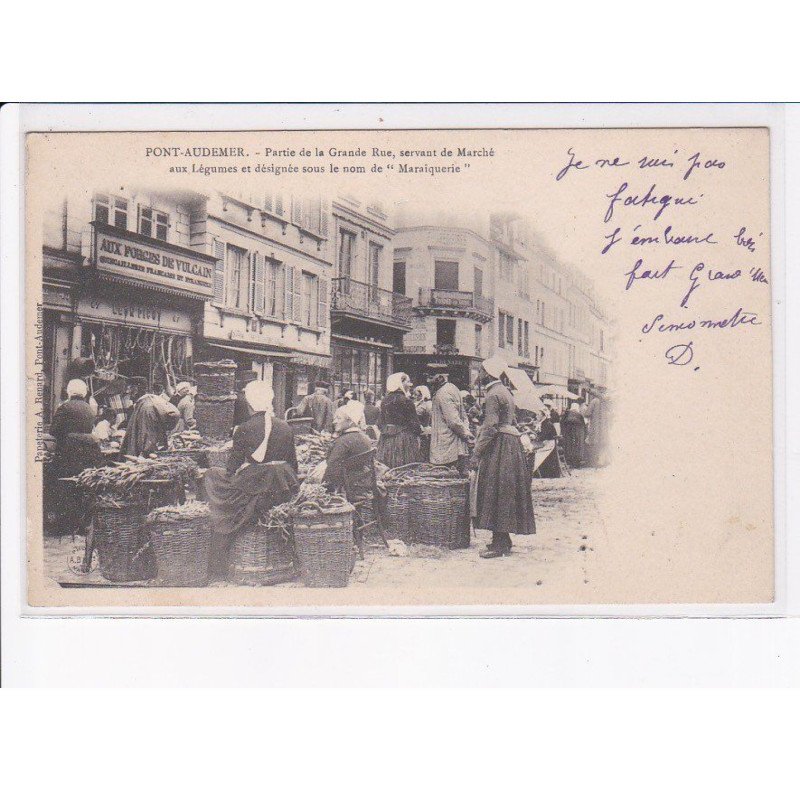 PONT AUDEMER: partie de la grande rue, servant de marché aux légumes et désignée - très bon état
