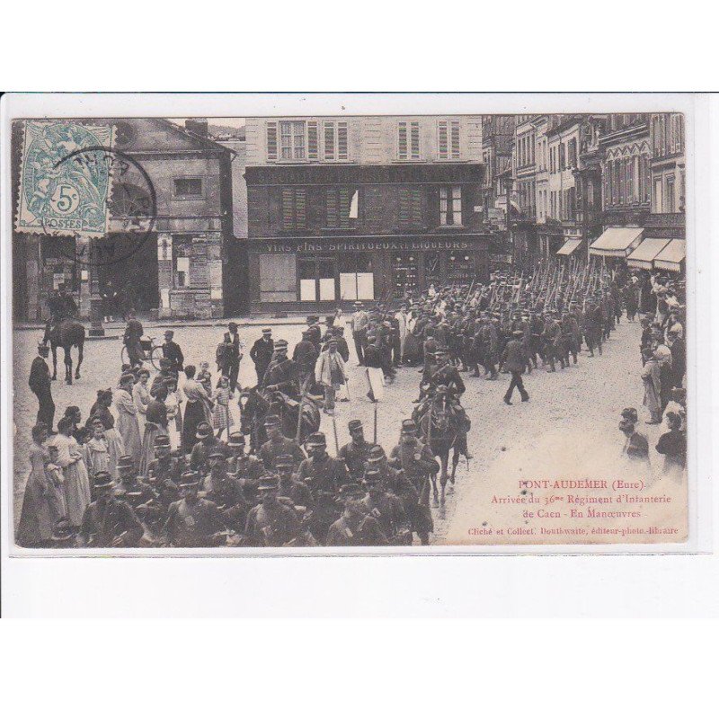 PONT-AUDEMER: arrivée du 36e régiment d'infanterie de caen, en manoeuvre - très bon état
