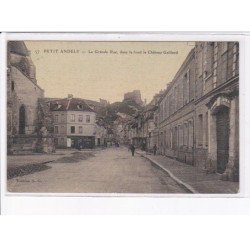 PETIT ANDELY: la grande rue, dans le fond le château gaillard - très bon état