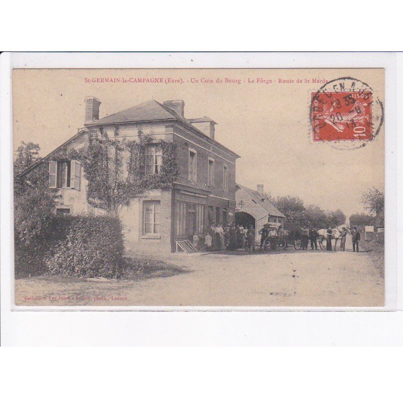 SAINT-GERMAIN-la-CAMPAGNE: un coin du bourg, la forge, route de saint-mards - très bon état