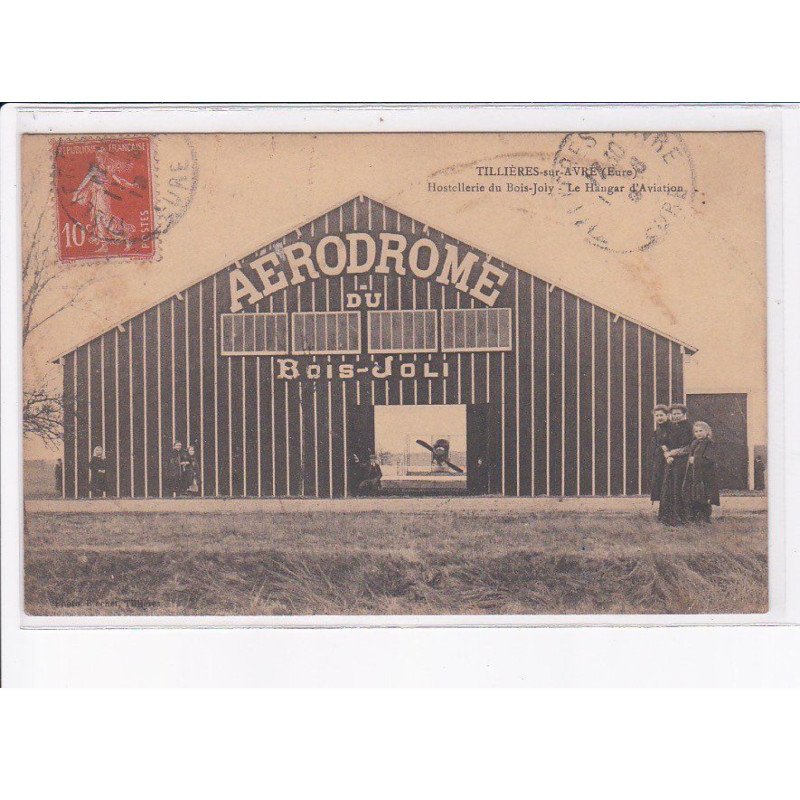 TILLIERES-sur-AVRE: aérodrome du bois-joli, hostellerie du bois-joly, le hangar d'aviation - état
