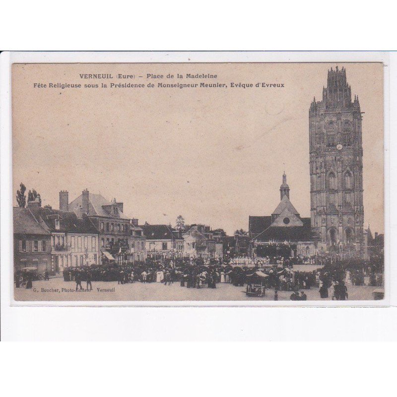 VERNEUIL: place de la madeleine, fête religieuse sous la présidence de Mgr. Meunier, évèque d'evreux - très bon état