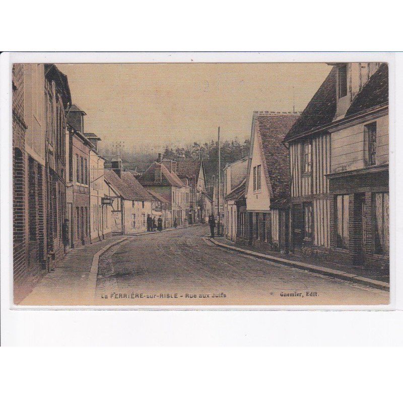 LA FERRIERE-sur-RISLE: rue aux juifs - très bon état