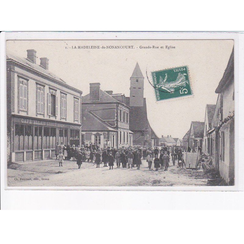 LA MADELEINE-de-NONANCOURT: grande-rue et église - très bon état