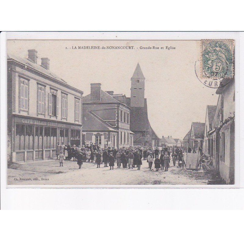 LA MADELEINE-de-NONANCOURT: grande-rue et église - très bon état