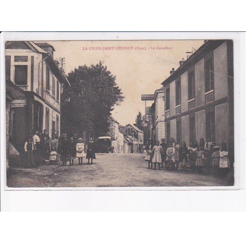 LA CROIX-SAINT-LEUFROY: le carrefour - état