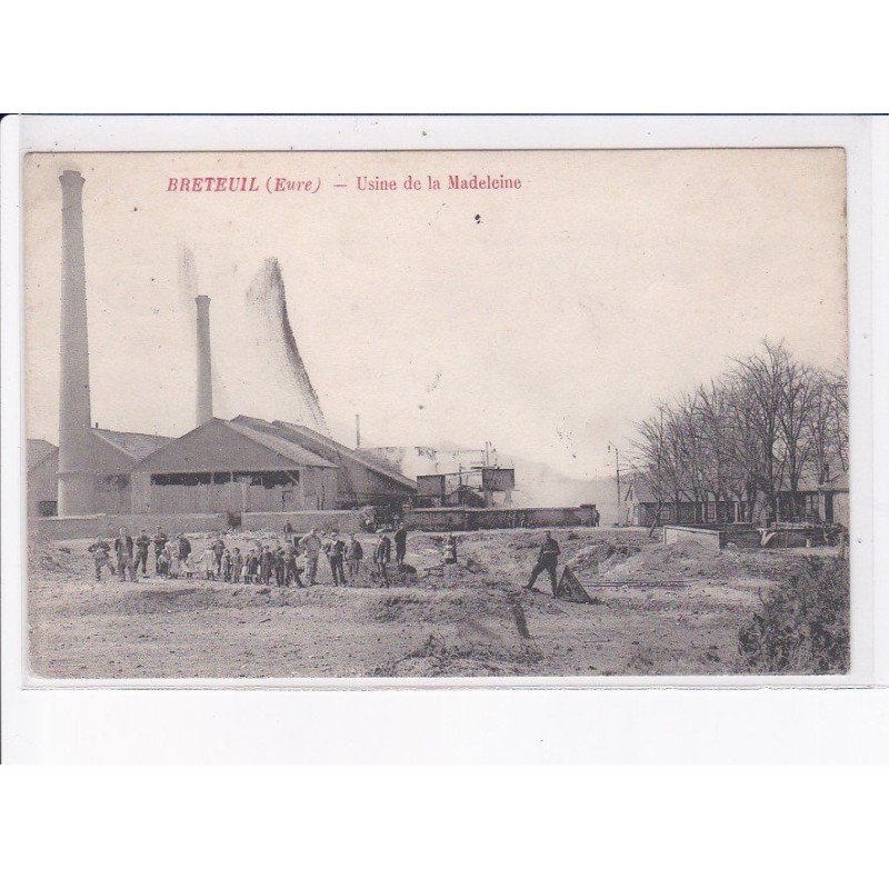 BRETEUIL: usine de la madeleine - état