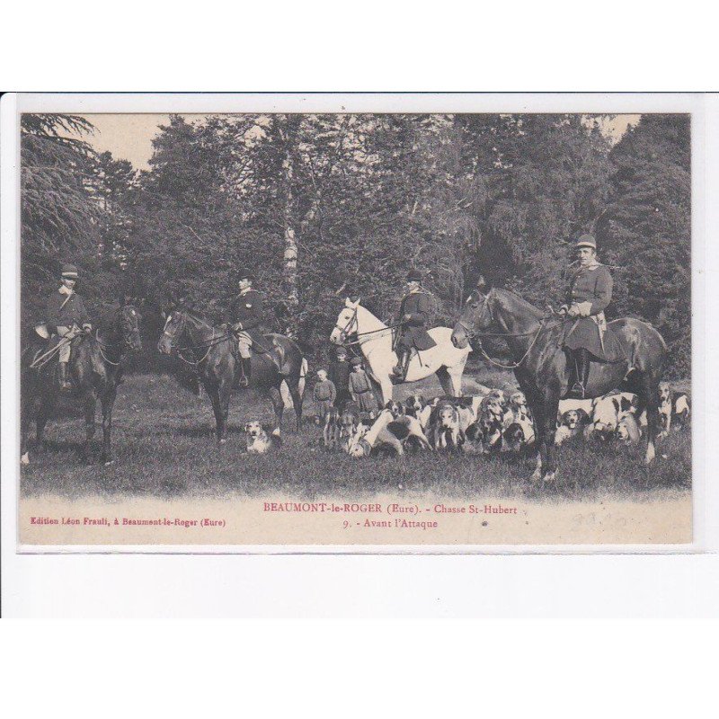 BEAUMONT-le-ROGER: chasse saint-hubert, avant l'attaque - très bon état