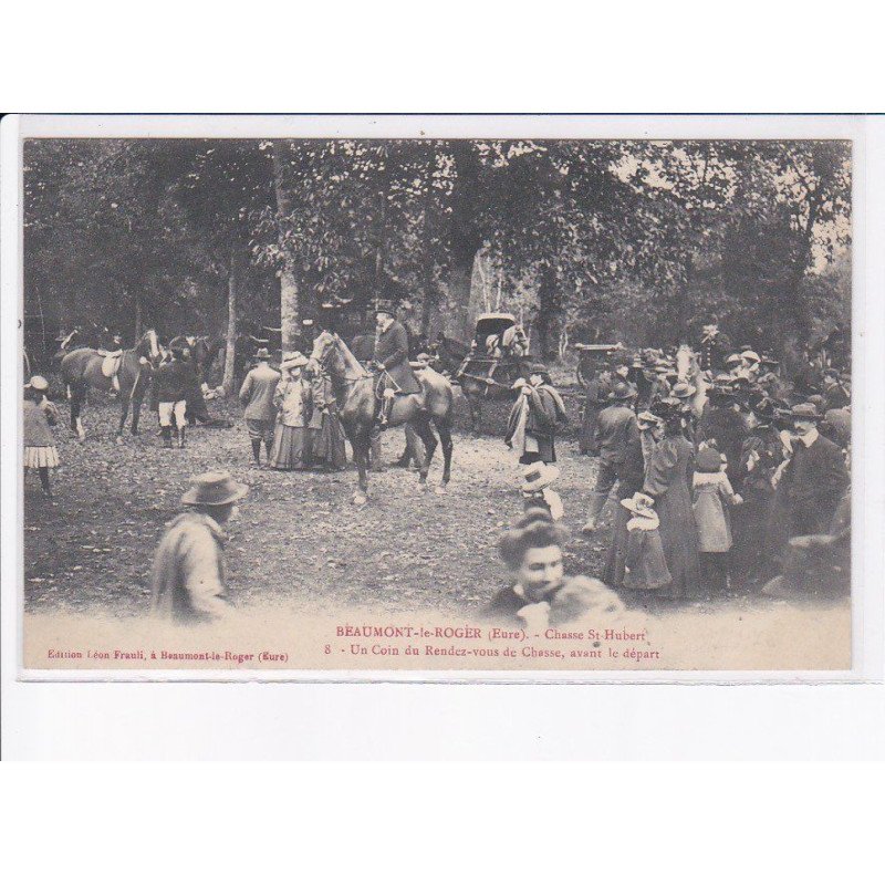 BEAUMONT-le-ROGER: chasse saint-hubert, un coin du rendez-vous de chasse, avant le départ - très bon état