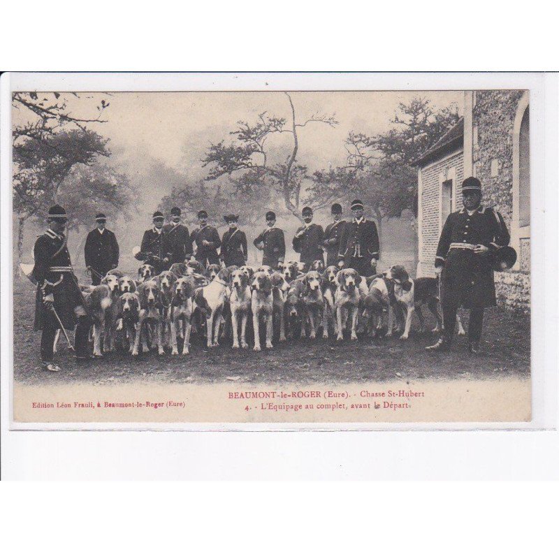 BEAUMONT-le-ROGER: chasse saint-hubert, l'équipage au complet, avant le départ - très bon état