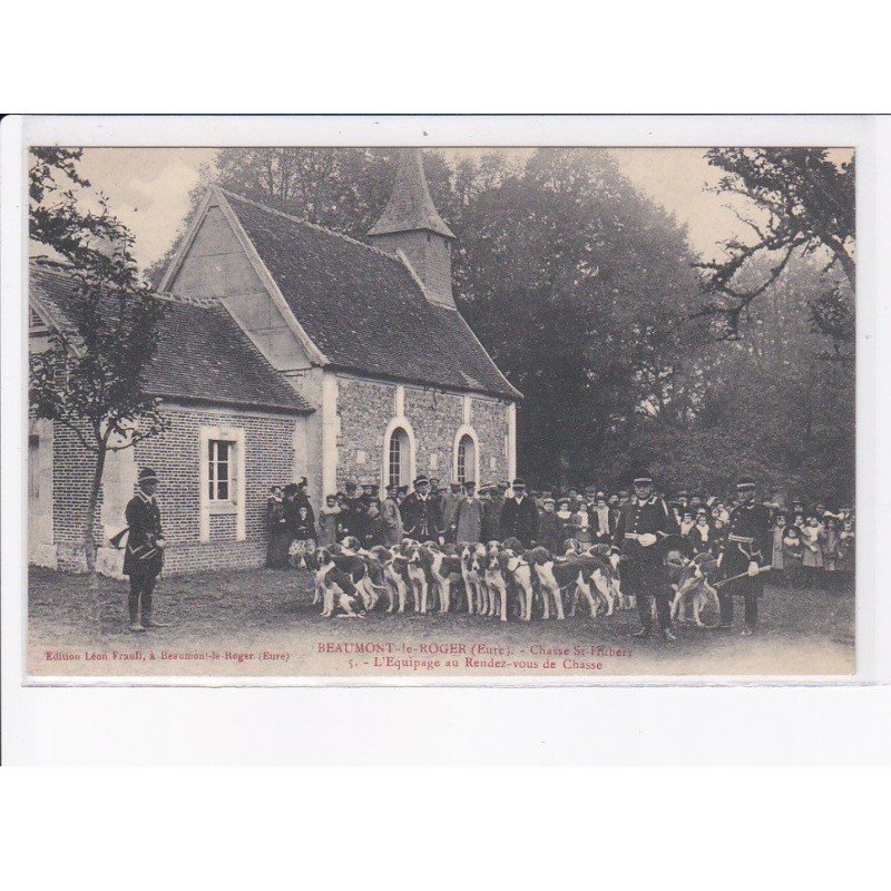 BEAUMONT-le-ROGER: chasse saint-hubert, l'équipage au rendez-vous de chasse - très bon état