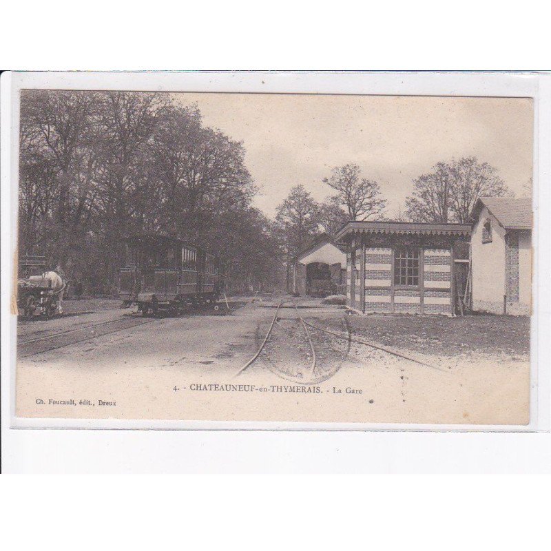 CHATEAUNEUF-en-THYMERAIS: la gare, train - très bon état