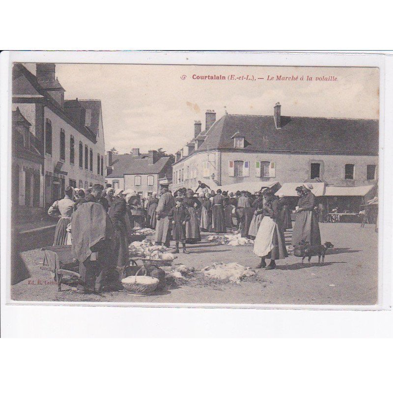 COURTALAIN: le marché à la volaille - état