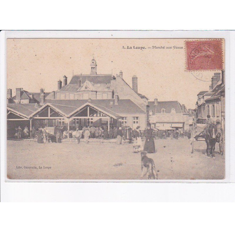 LA LOUPE: marché aux veaux - très bon état